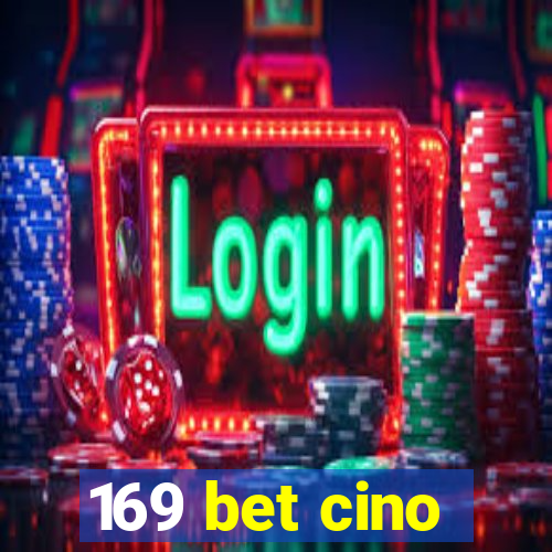 169 bet cino